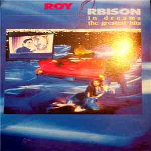 Roy Orbison - In Dreams: The Greatest Hits mp3 album