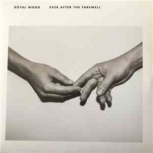 Royal Wood - Ever After The Farewell mp3 album