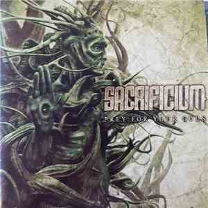 Sacrificium - Prey For Your Gods mp3 album