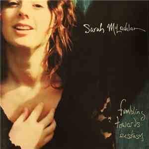 Sarah McLachlan - Fumbling Towards Ecstasy mp3 album