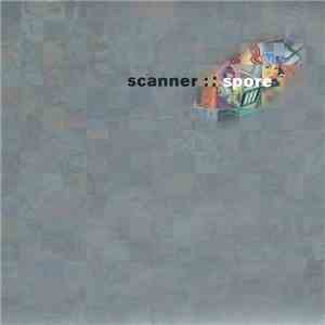 Scanner - Spore mp3 album