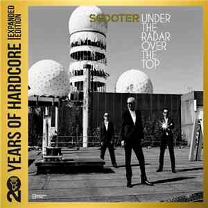 Scooter - Under The Radar Over The Top mp3 album