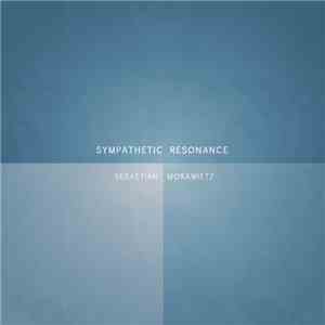Sebastian Morawietz - Sympathetic Resonance mp3 album