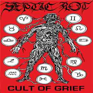 Septic Rot - Cult Of Grief mp3 album