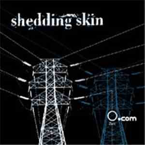 Shedding Skin - 0.Com mp3 album