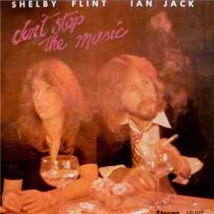 Shelby Flint, Ian Jack  - Don't Stop The Music mp3 album