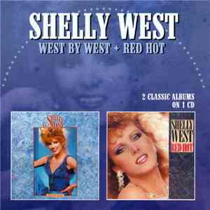 Shelly West - West By West + Red Hot mp3 album