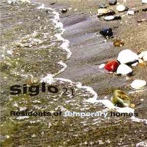 Siglo 21 - Residents Of Temporary Homes mp3 album