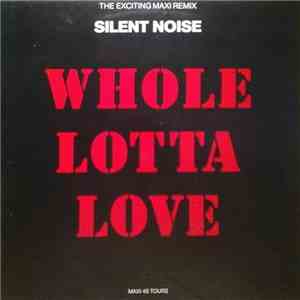 Silent Noise - Whole Lotta Love mp3 album