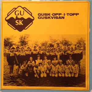 Silent Rockers, Gusk's Blandade Kör - Gusk-Opp-I-Topp mp3 album