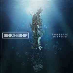 Sink The Ship - Domestic Dispute mp3 album