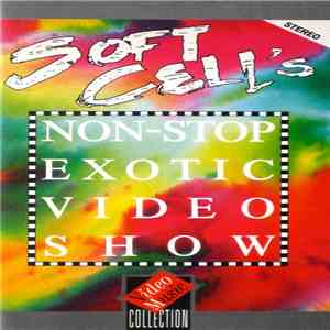 Soft Cell - Soft Cell's Non-Stop Exotic Video Show mp3 album