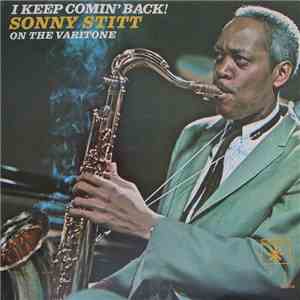 Sonny Stitt - I Keep Comin' Back! mp3 album