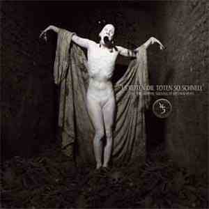 Sopor Aeternus & The Ensemble Of Shadows - Es Reiten Die Toten So Schnell (Or: The Vampyre Sucking At His Own Vein) mp3 album