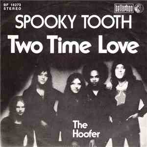 Spooky Tooth - Two Time Love mp3 album