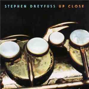 Stephen Dreyfuss - Up Close mp3 album