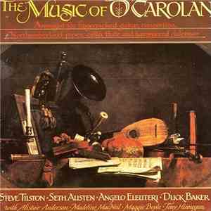 Steve Tilston, Seth Austen, Angelo Eleuteri, Duck Baker - The Music Of O' Carolan mp3 album