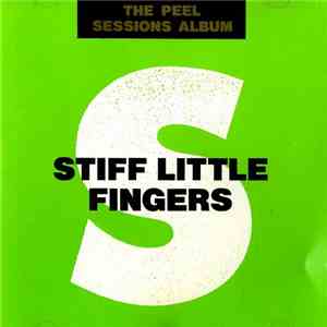Stiff Little Fingers - The Peel Sessions Album mp3 album