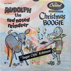 Sugar "Chile" Robinson - Rudolph The Red-Nosed Reindeer / Christmas Boogie mp3 album