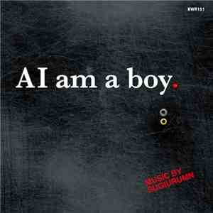 Sugiurumn - AI Am A Boy. mp3 album