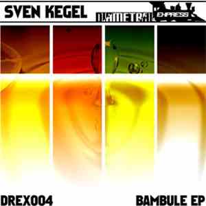 Sven Kegel - Bambule EP mp3 album