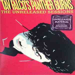 Tav Falco's Panther Burns - The Unreleased Sessions mp3 album