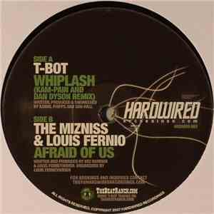 T-Bot / The Mizniss & Louis Fernio - Whiplash / Afraid Of Us mp3 album