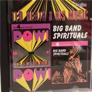 Ted Heath And His Music - Pow / Big Band Spirituals mp3 album