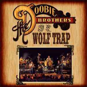The Doobie Brothers - Live at Wolf Trap mp3 album