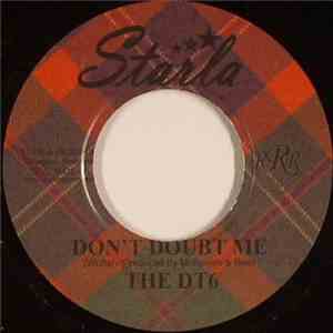 The DT6 - Don't Doubt Me / Open My Eyes mp3 album