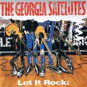 The Georgia Satellites - Let It Rock: Best Of The Georgia Satellites mp3 album