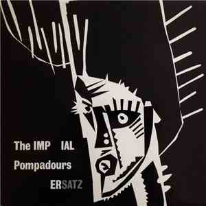 The Imperial Pompadours - Ersatz mp3 album