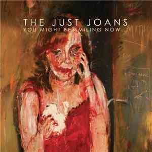 The Just Joans - You Might Be Smiling Now ... mp3 album