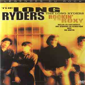 The Long Ryders - The Long Ryders: Rockin' At The Roxy mp3 album