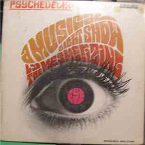 The Mesmerizing Eye - Psychedelia ~ A Musical Light Show mp3 album