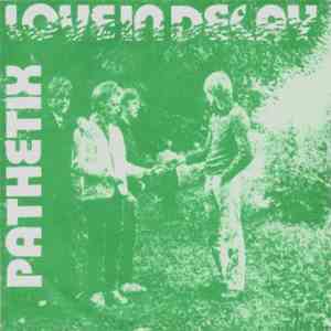 The Pathetix - Love In Decay mp3 album