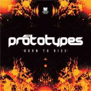 The Prototypes - Born To Rise EP mp3 album
