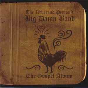 The Reverend Peyton's Big Damn Band - The Gospel Album mp3 album