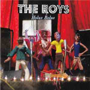 The Roys  - Holus Bolus mp3 album