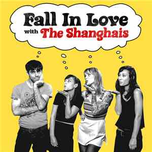 The Shanghais - Fall In Love With The Shanghais mp3 album