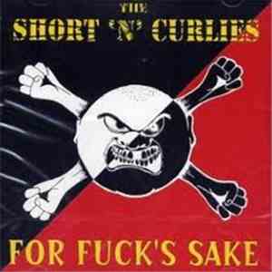 The Short 'N' Curlies - For Fuck's Sake mp3 album