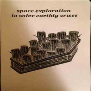 The World Is A Beautiful Place & I Am No Longer Afraid To Die - Space Exploration To Solve Earthly Crises mp3 album