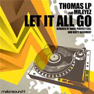 Thomas LP feat. Mr. Eyez - Let It All Go mp3 album
