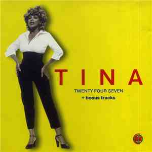 Tina Turner - Twenty Four Seven + Bonus Tracks mp3 album
