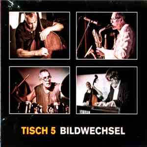 Tisch 5 - Bildwechsel mp3 album