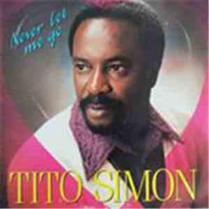 Tito Simon - Never Let Me Go mp3 album