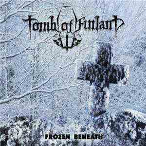 Tomb Of Finland - Frozen Beneath mp3 album