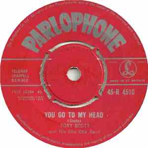 Tony Scott And His Cha Cha Band - You Go To My Head / Cha Cha Pop Pop mp3 album