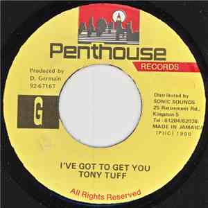 Tony Tuff - I'Ve Got To Get You mp3 album