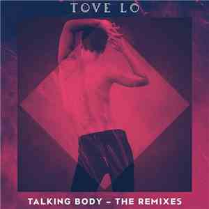 Tove Lo - Talking Body - The Remixes mp3 album